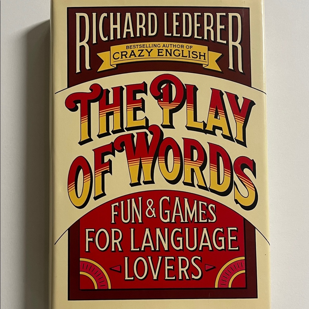 Play of Words : Fun and Games for Language Lovers by Richard Lederer book